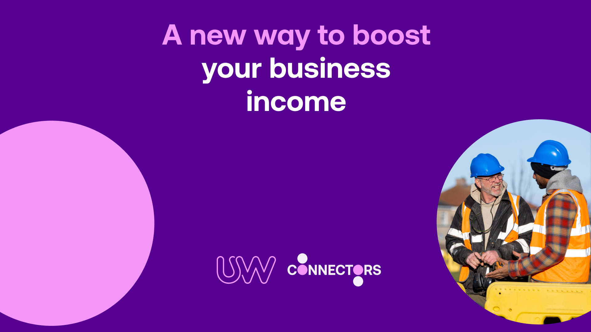 Boost your income as a UW Connector